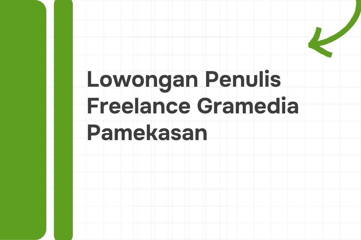 Lowongan Penulis Freelance Gramedia Pamekasan