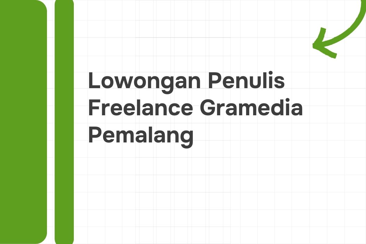 Lowongan Penulis Freelance Gramedia Pemalang