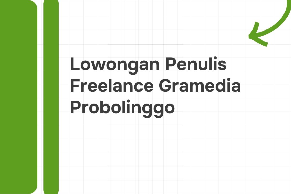 Lowongan Penulis Freelance Gramedia Probolinggo