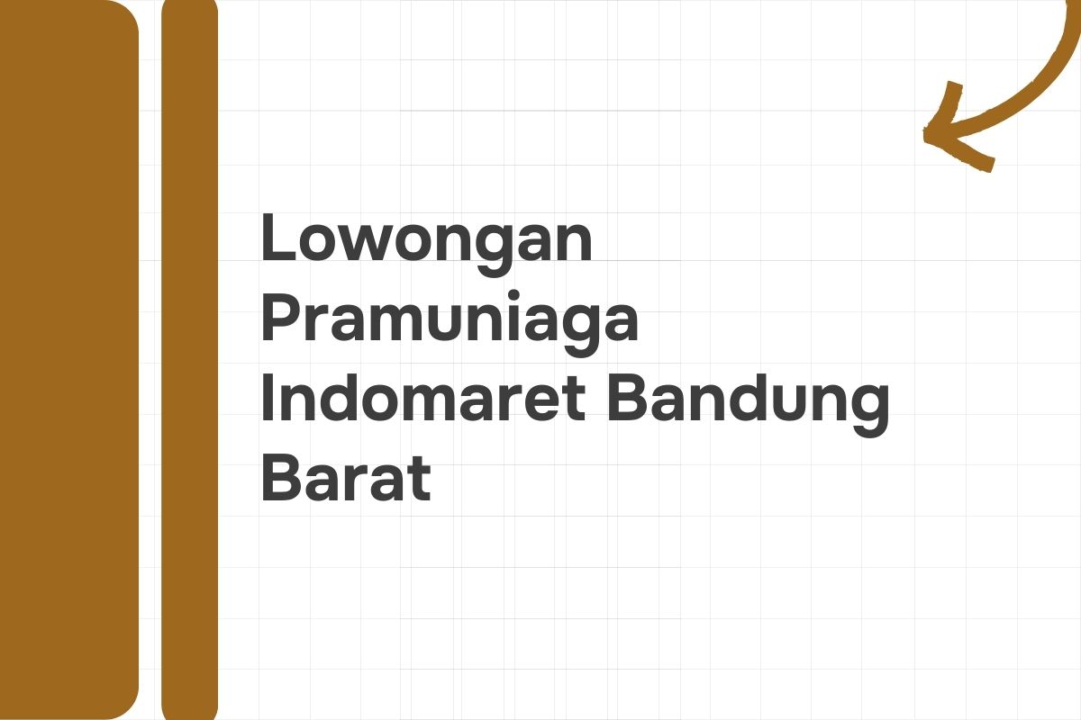 Lowongan Pramuniaga Indomaret Bandung Barat