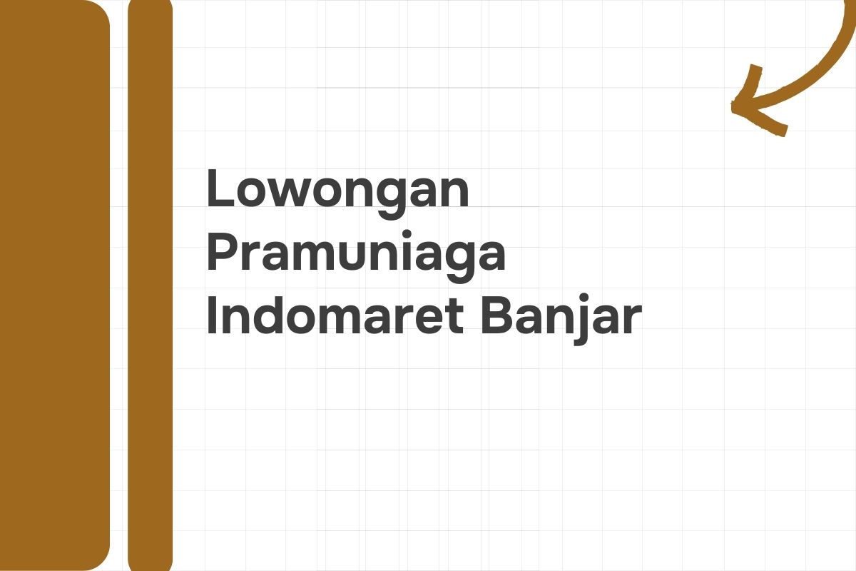 Lowongan Pramuniaga Indomaret Banjar