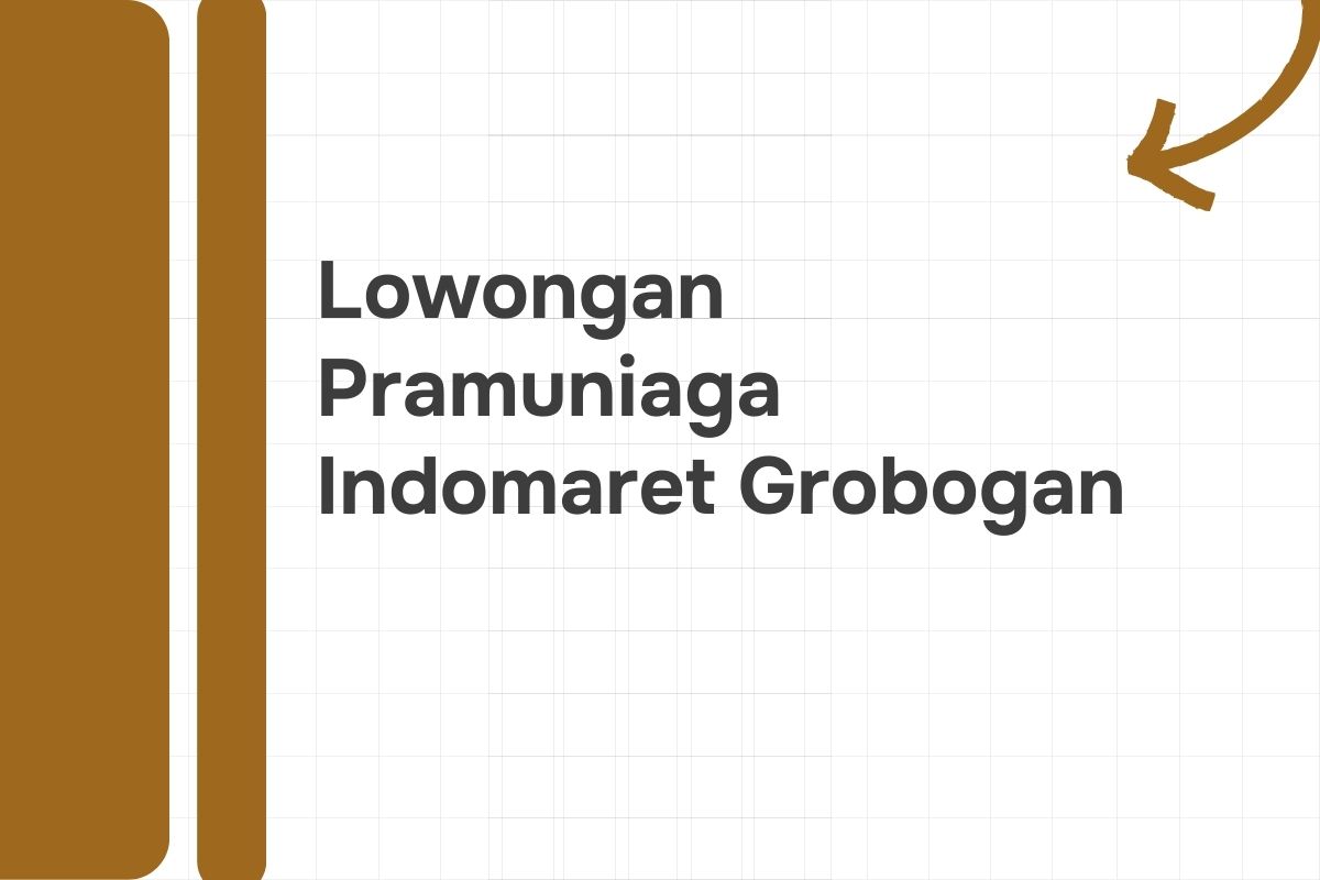 Lowongan Pramuniaga Indomaret Grobogan