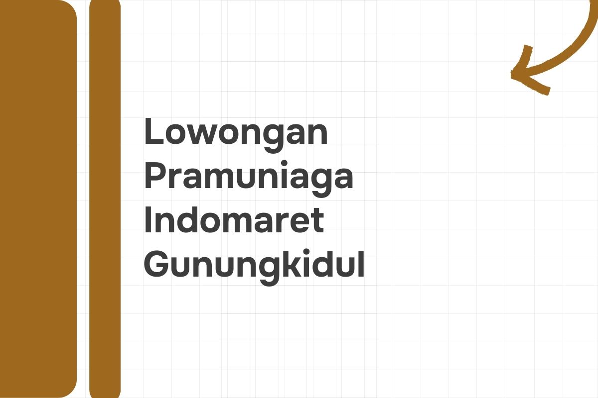 Lowongan Pramuniaga Indomaret Gunungkidul