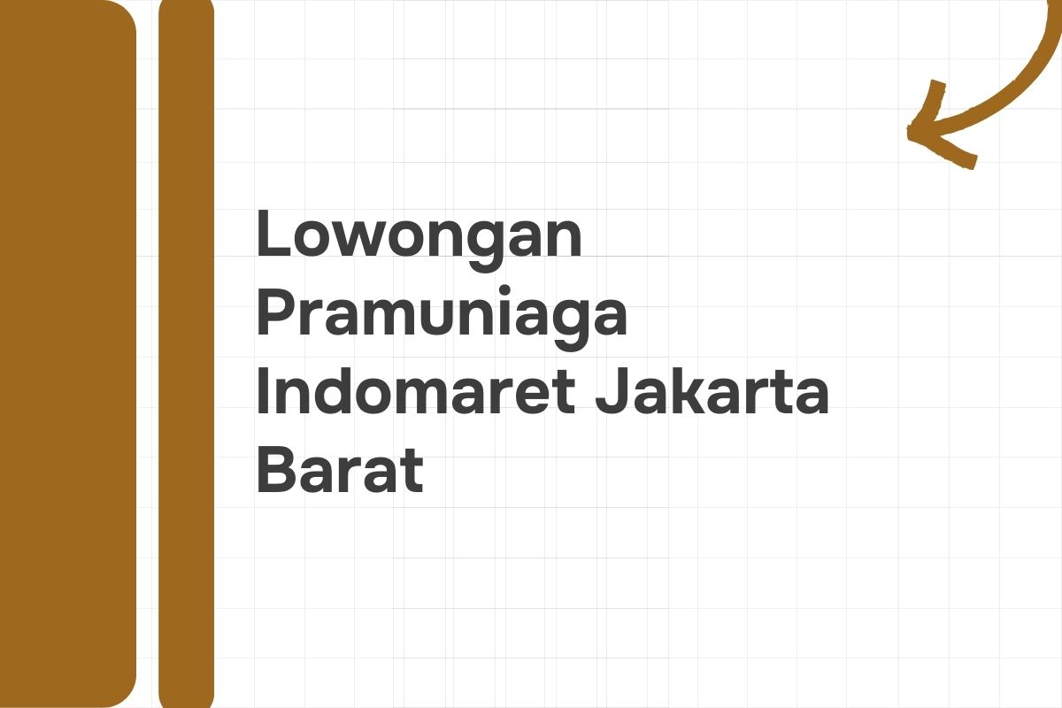 Lowongan Pramuniaga Indomaret Jakarta Barat