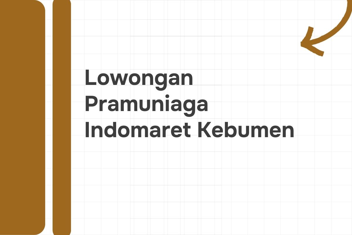 Lowongan Pramuniaga Indomaret Kebumen