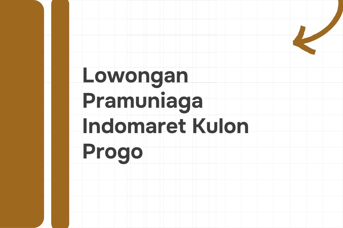 Lowongan Pramuniaga Indomaret Kulon Progo