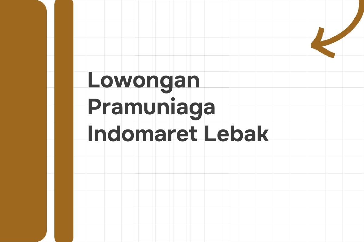 Lowongan Pramuniaga Indomaret Lebak