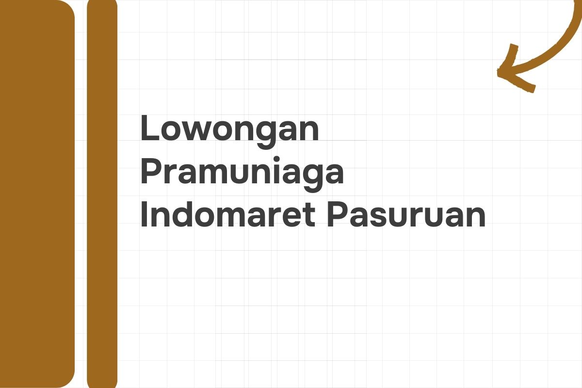 Lowongan Pramuniaga Indomaret Pasuruan