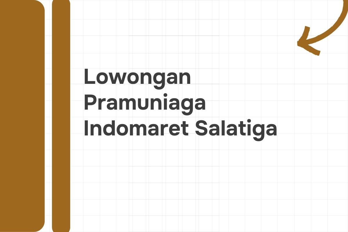 Lowongan Pramuniaga Indomaret Salatiga