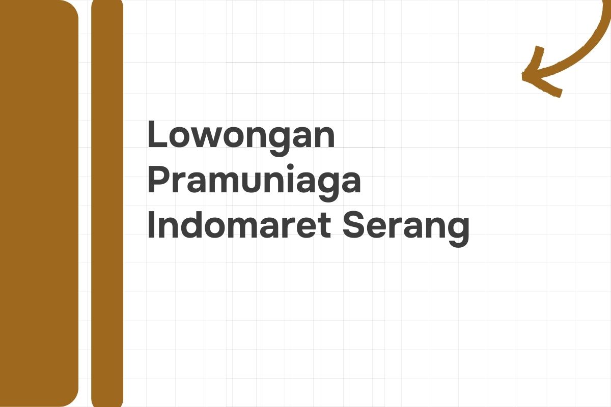 Lowongan Pramuniaga Indomaret Serang