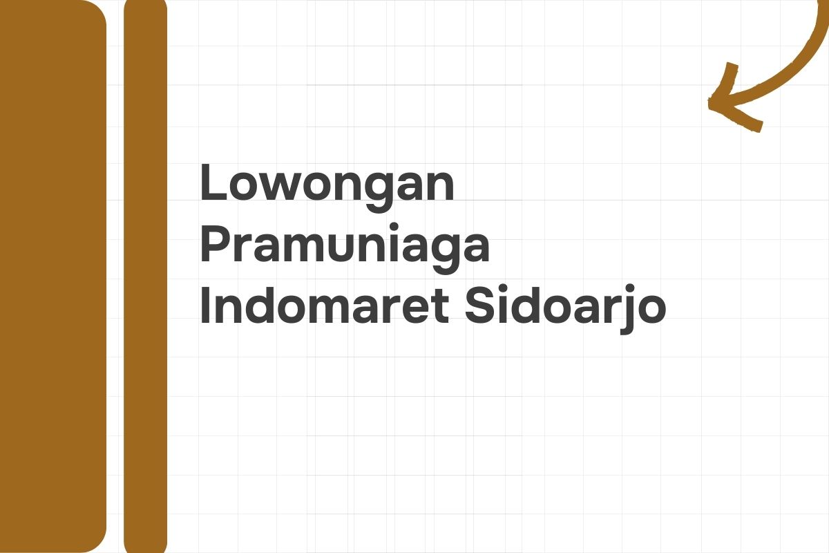 Lowongan Pramuniaga Indomaret Sidoarjo