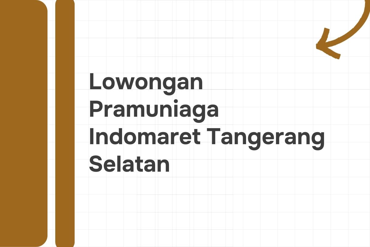 Lowongan Pramuniaga Indomaret Tangerang Selatan