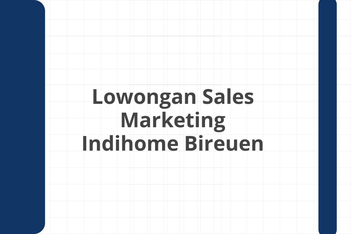 Lowongan Sales Marketing Indihome Bireuen