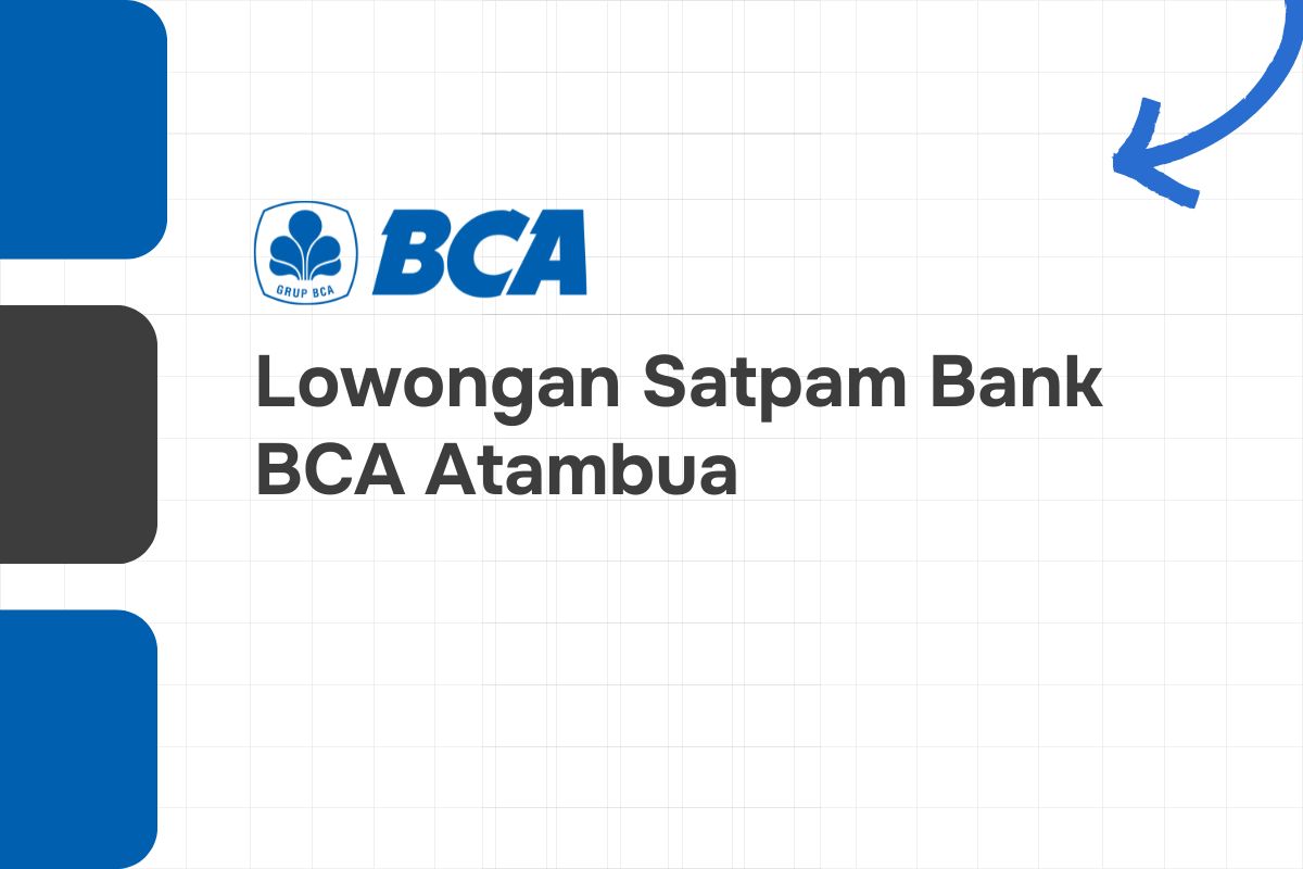 Lowongan Satpam Bank BCA Atambua