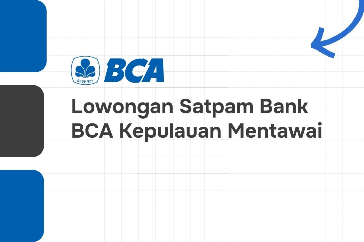 Lowongan Satpam Bank BCA Kepulauan Mentawai