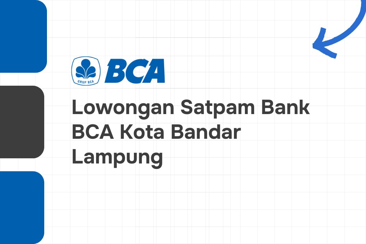 Lowongan Satpam Bank BCA Kota Bandar Lampung