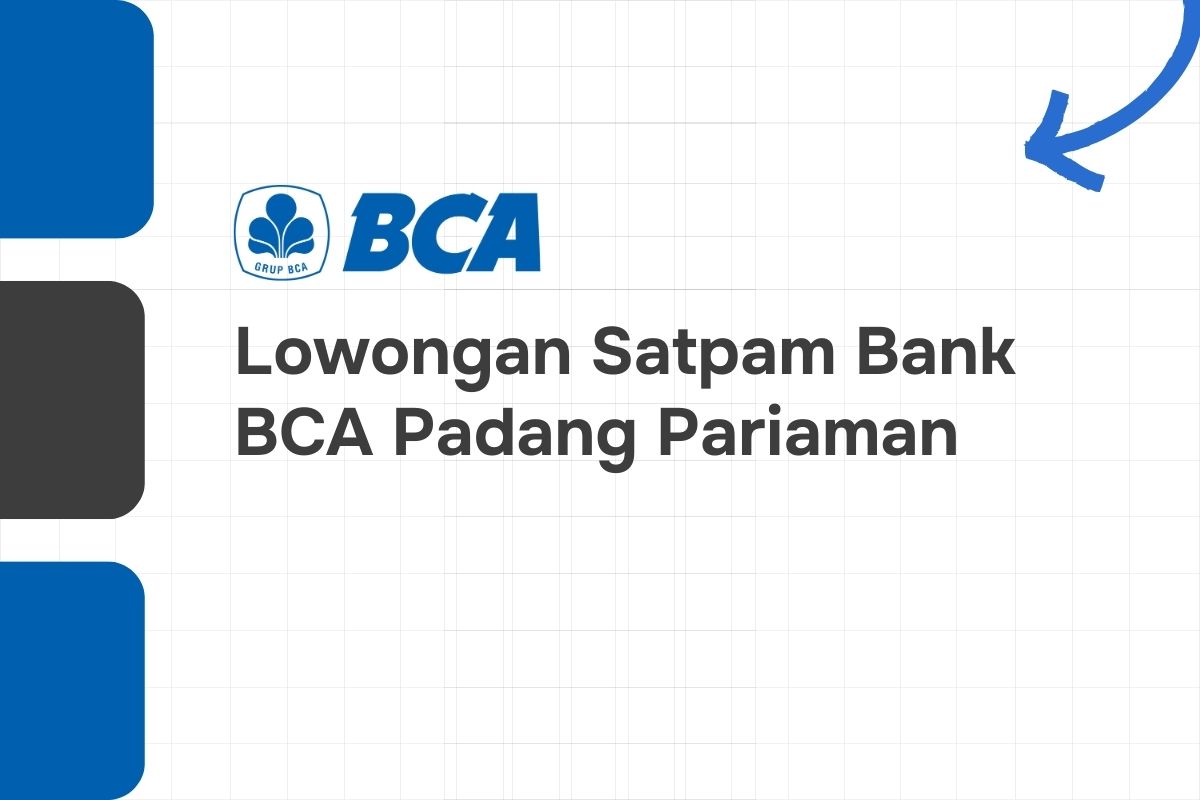 Lowongan Satpam Bank BCA Padang Pariaman