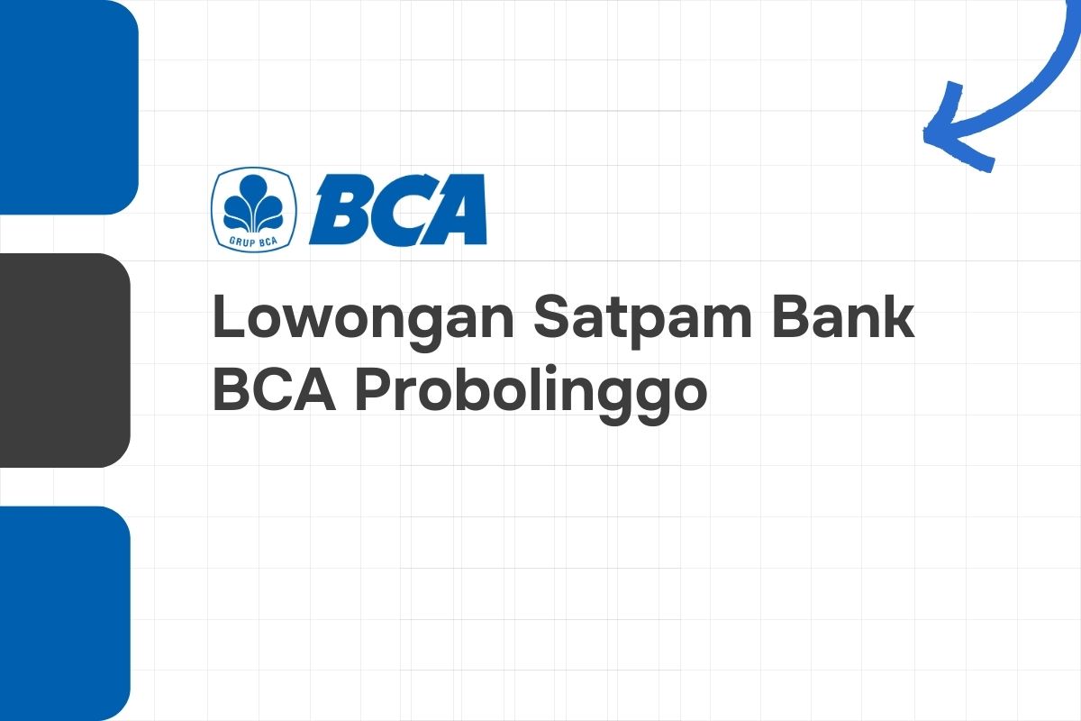 Lowongan Satpam Bank BCA Probolinggo