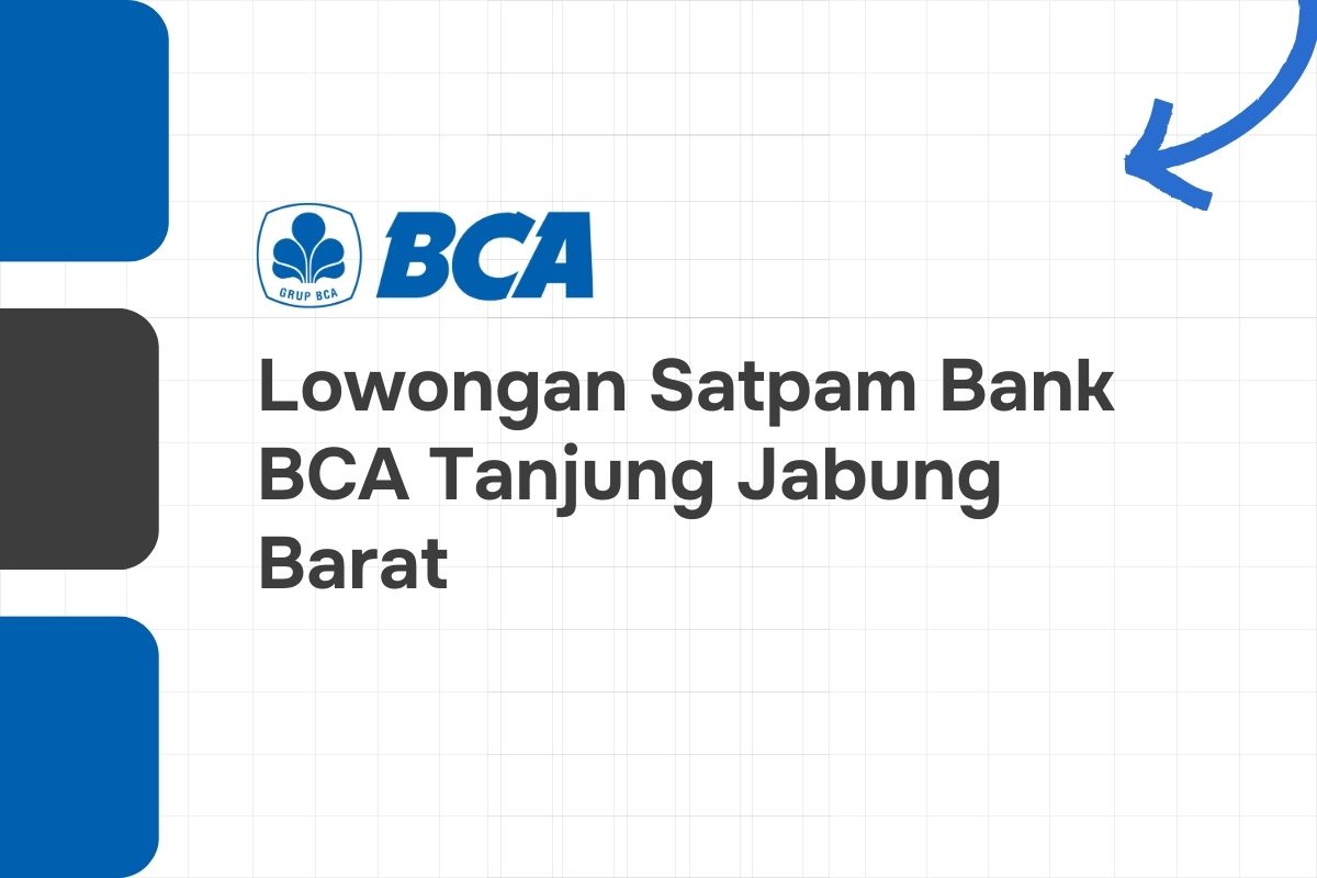 Lowongan Satpam Bank BCA Tanjung Jabung Barat