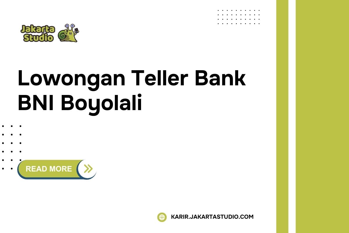 Lowongan Teller Bank BNI Boyolali