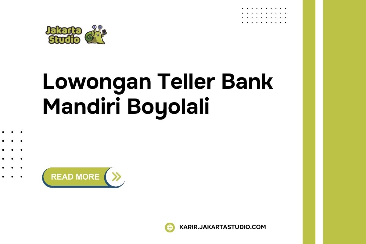 Lowongan Teller Bank Mandiri Boyolali