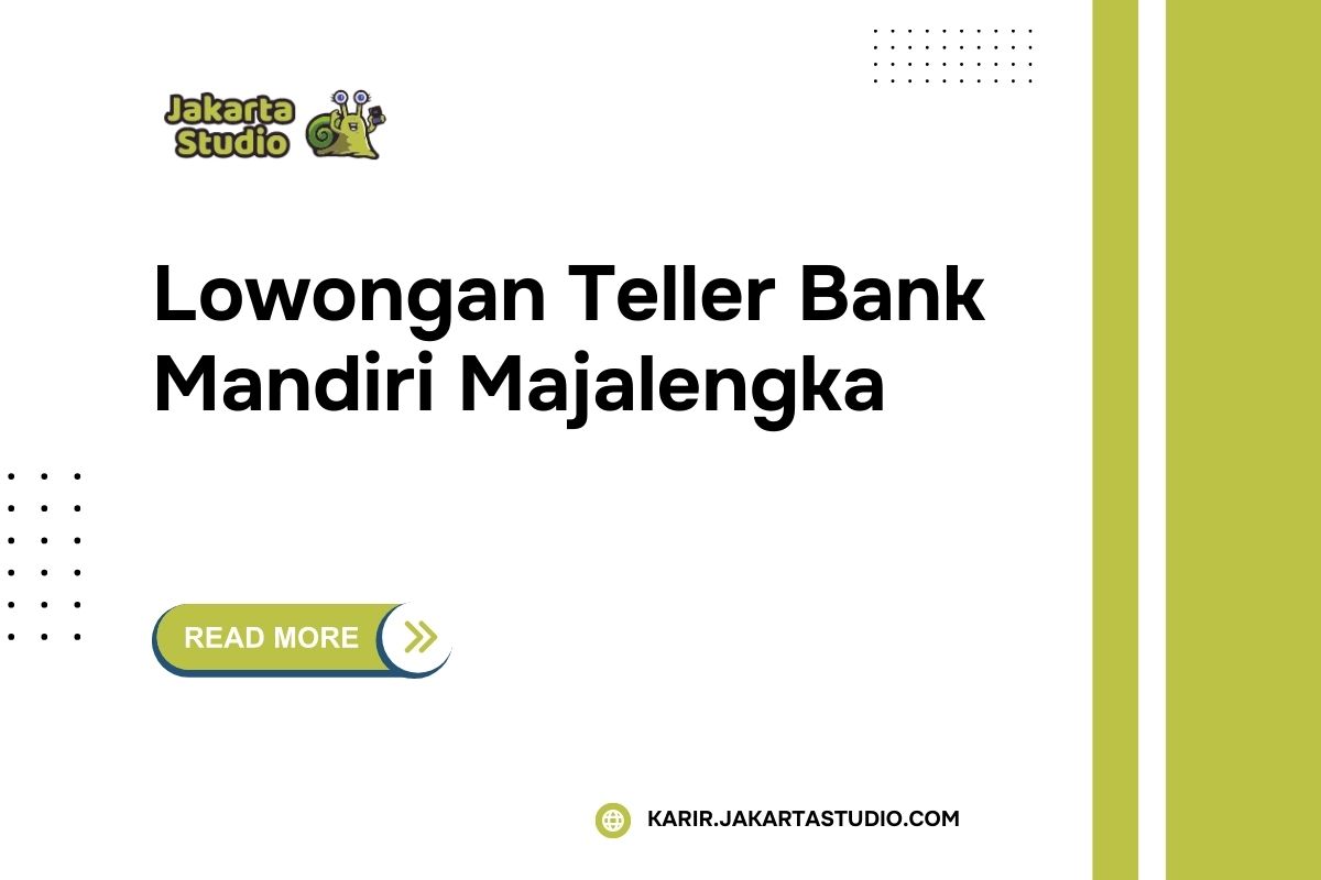 Lowongan Teller Bank Mandiri Majalengka