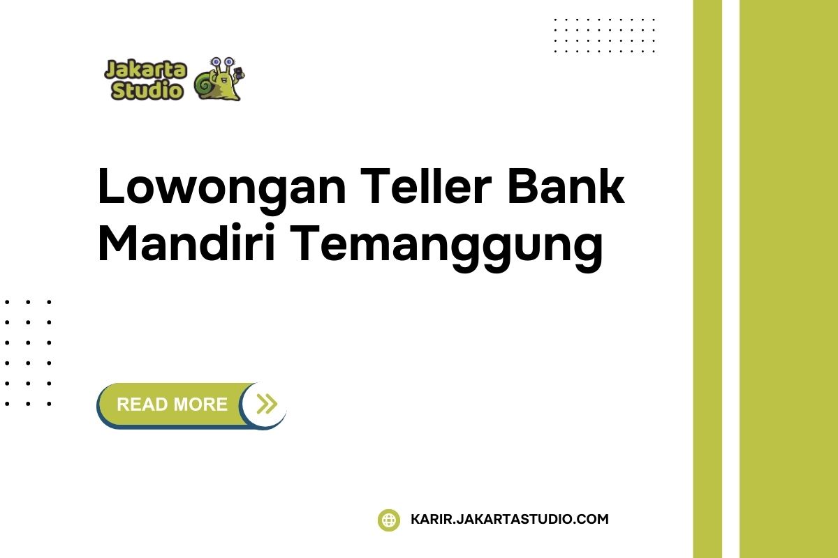 Lowongan Teller Bank Mandiri Temanggung