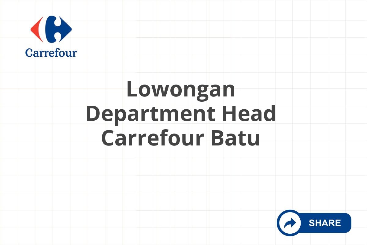 Lowongan Department Head Carrefour Batu