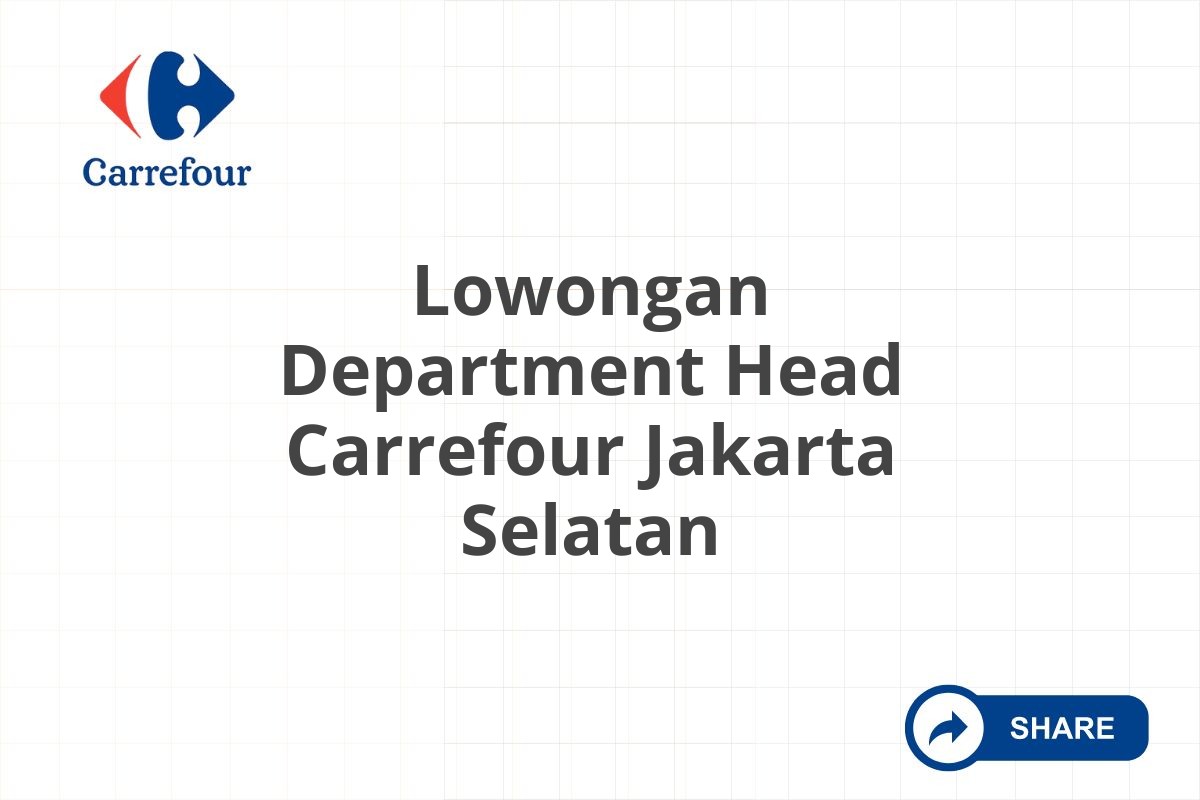 Lowongan Department Head Carrefour Jakarta Selatan