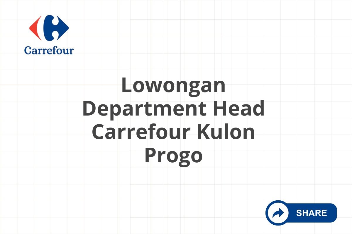 Lowongan Department Head Carrefour Kulon Progo