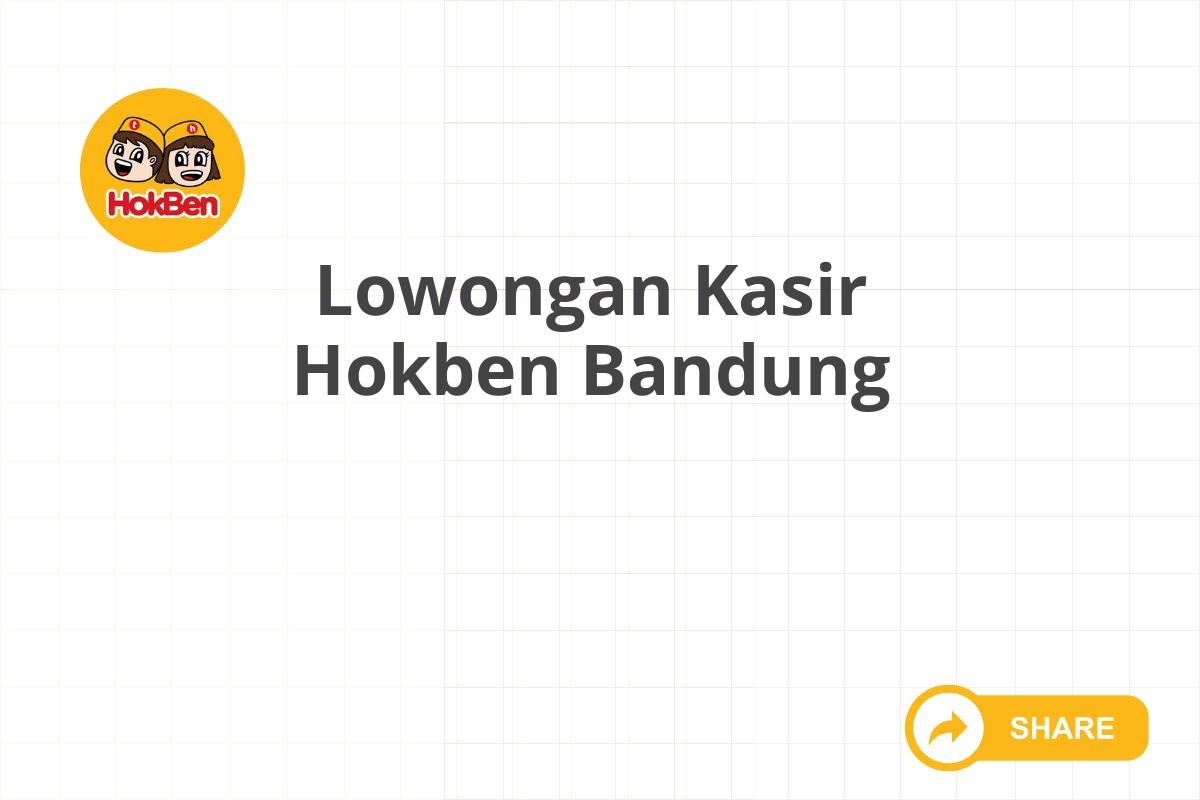 Lowongan Kasir Hokben Bandung