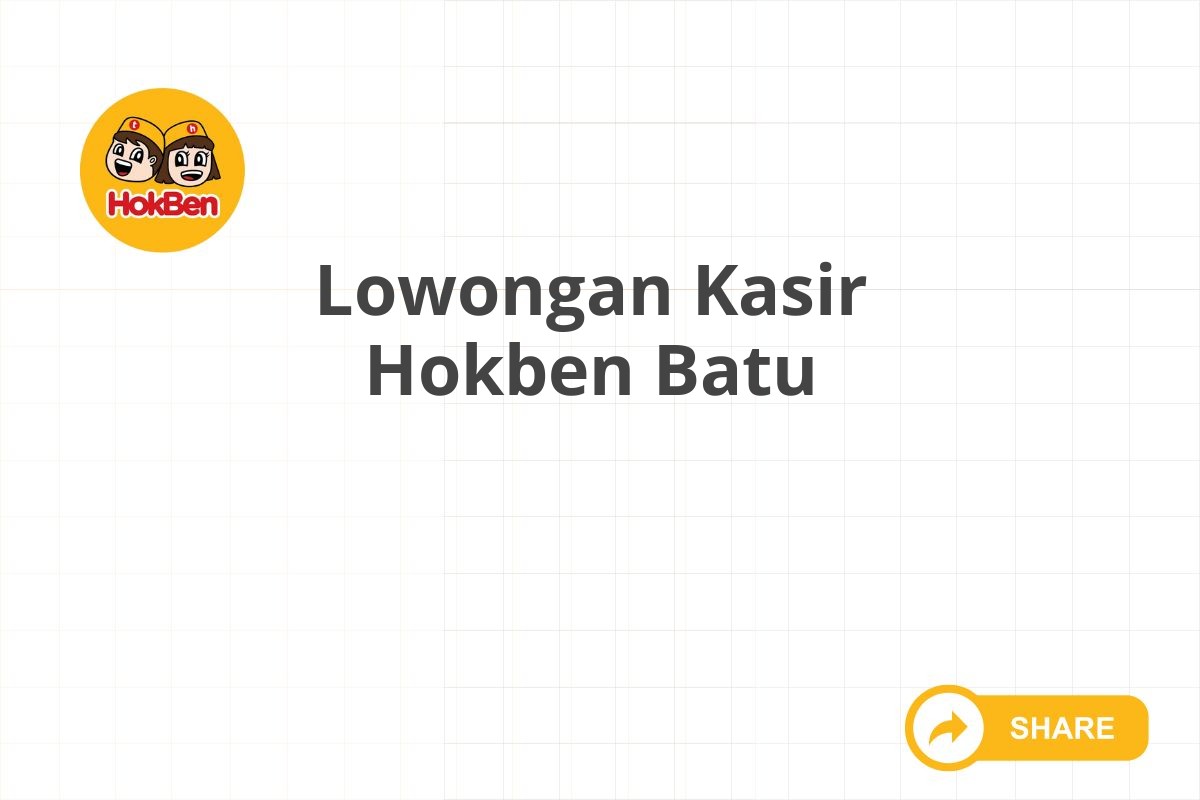 Lowongan Kasir Hokben Batu