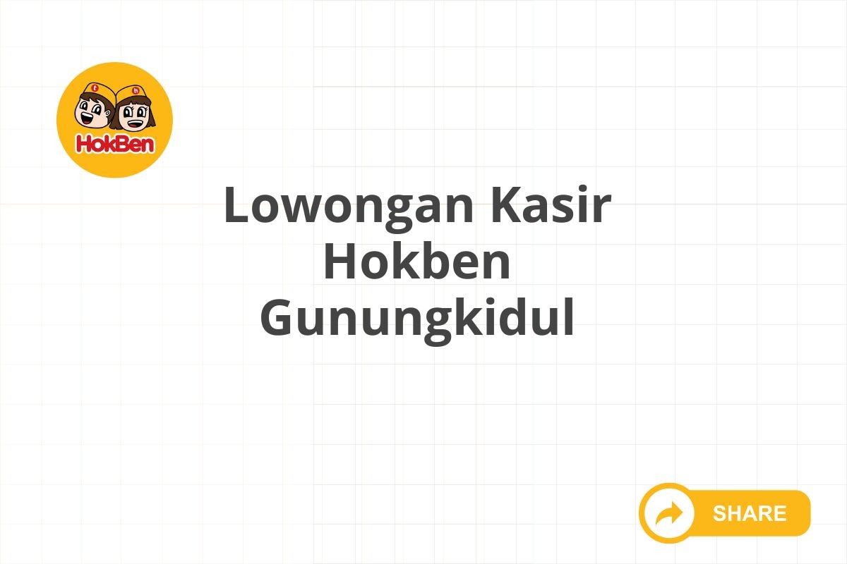 Lowongan Kasir Hokben Gunungkidul