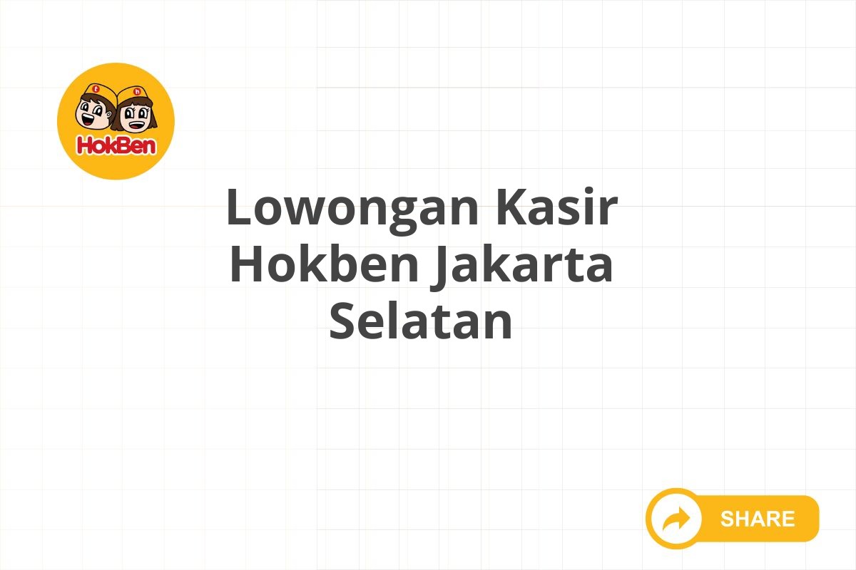 Lowongan Kasir Hokben Jakarta Selatan