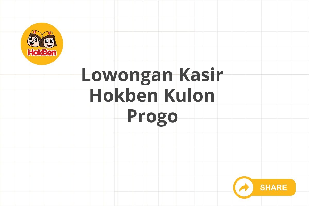 Lowongan Kasir Hokben Kulon Progo