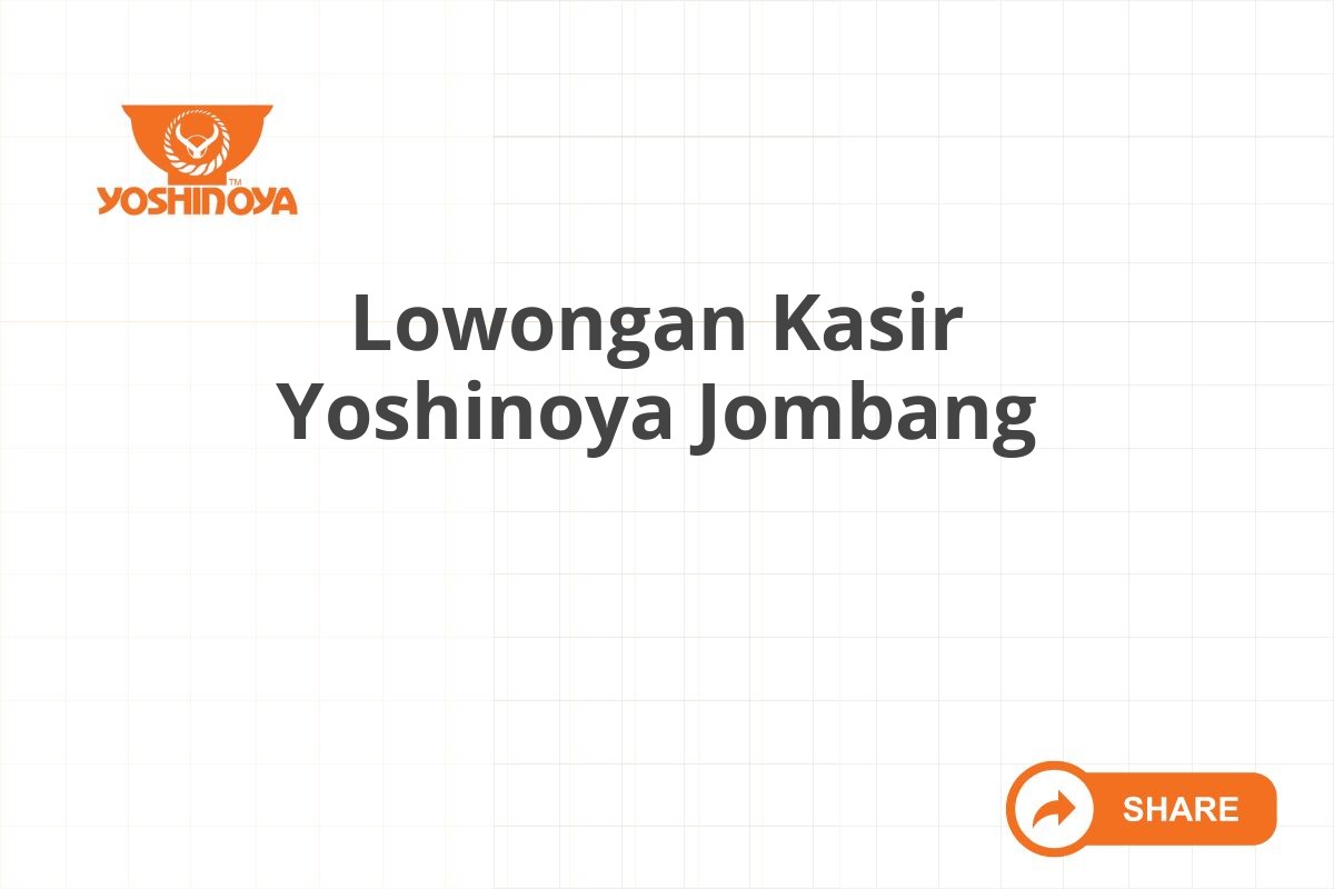 Lowongan Kasir Yoshinoya Jombang