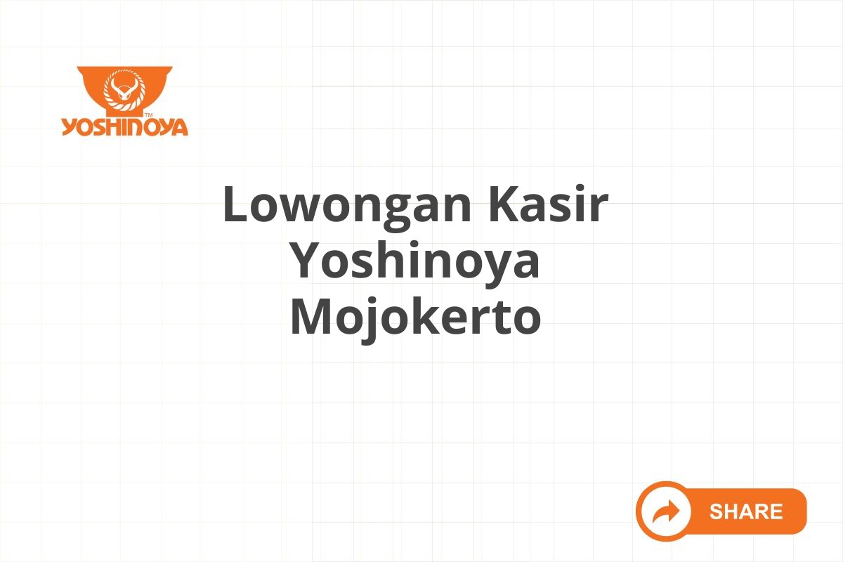 Lowongan Kasir Yoshinoya Mojokerto