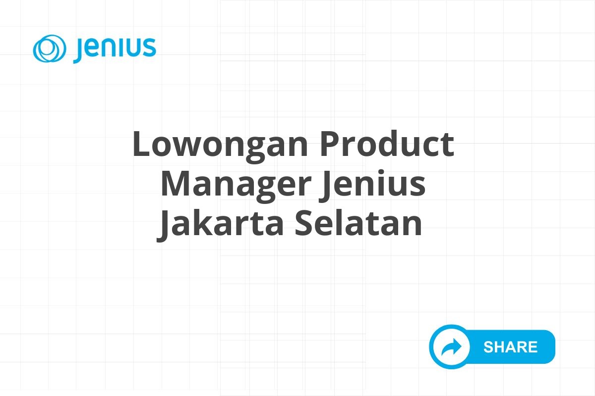 Lowongan Product Manager Jenius Jakarta Selatan