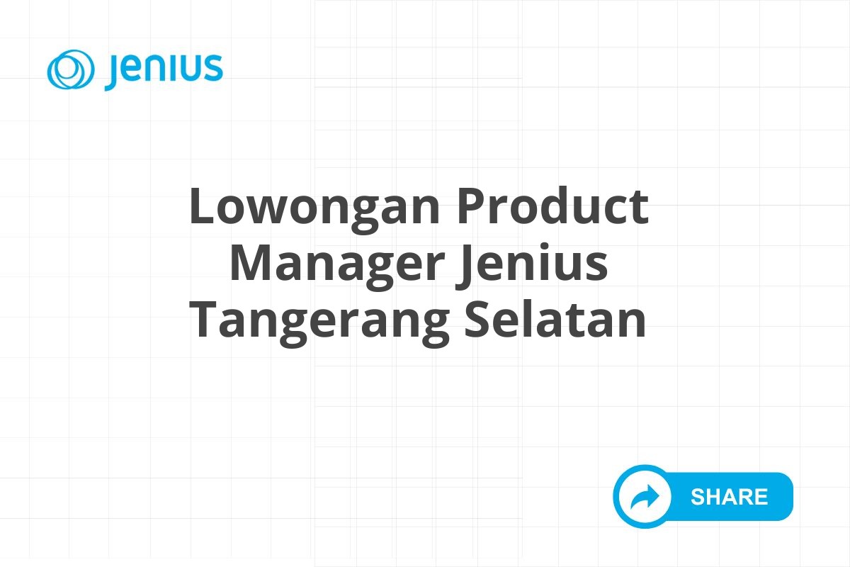 Lowongan Product Manager Jenius Tangerang Selatan