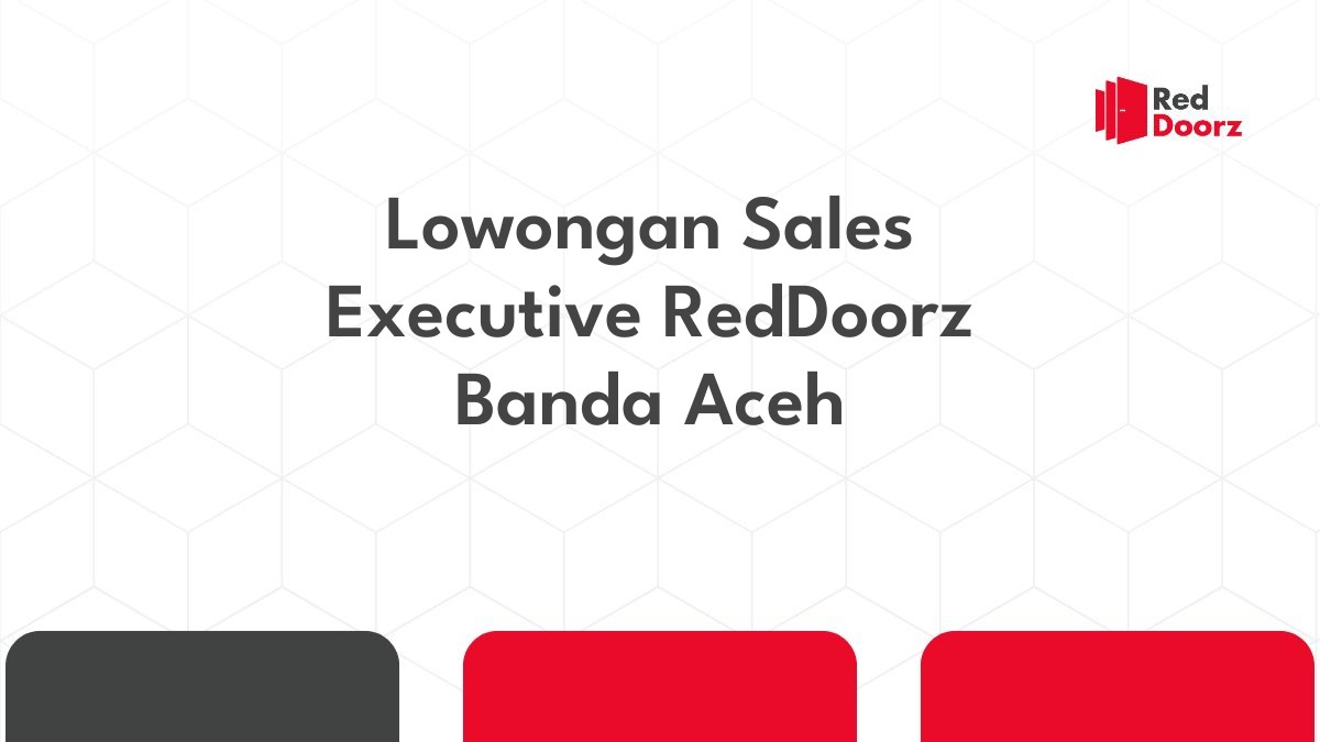 Lowongan Sales Executive RedDoorz Banda Aceh