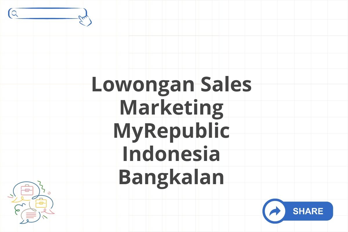 Lowongan Sales Marketing MyRepublic Indonesia Bangkalan