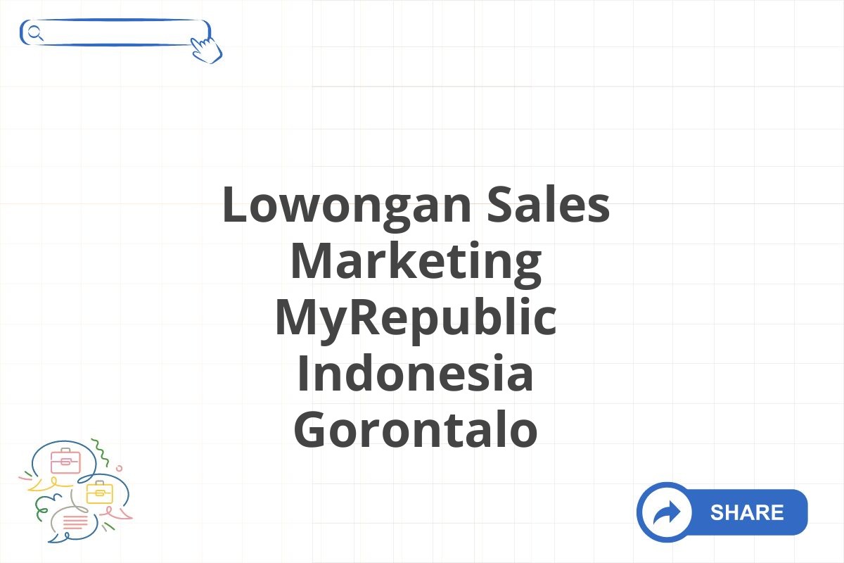 Lowongan Sales Marketing MyRepublic Indonesia Gorontalo