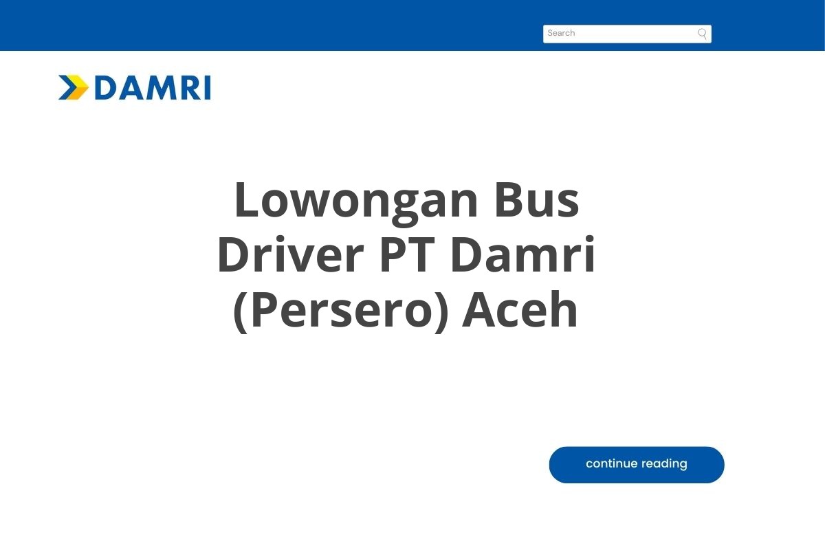 Lowongan Bus Driver PT Damri (Persero) Aceh