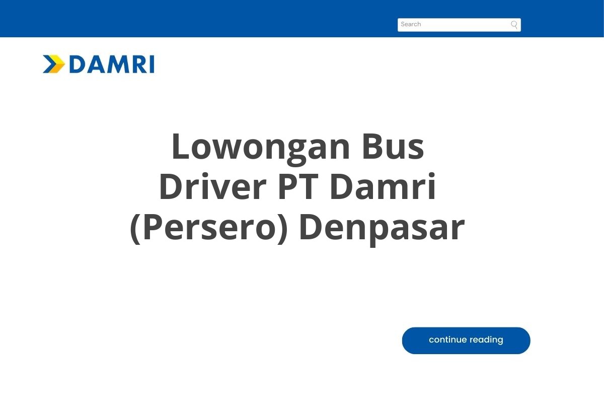 Lowongan Bus Driver PT Damri (Persero) Denpasar