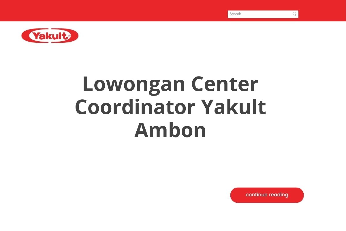 Lowongan Center Coordinator Yakult Ambon