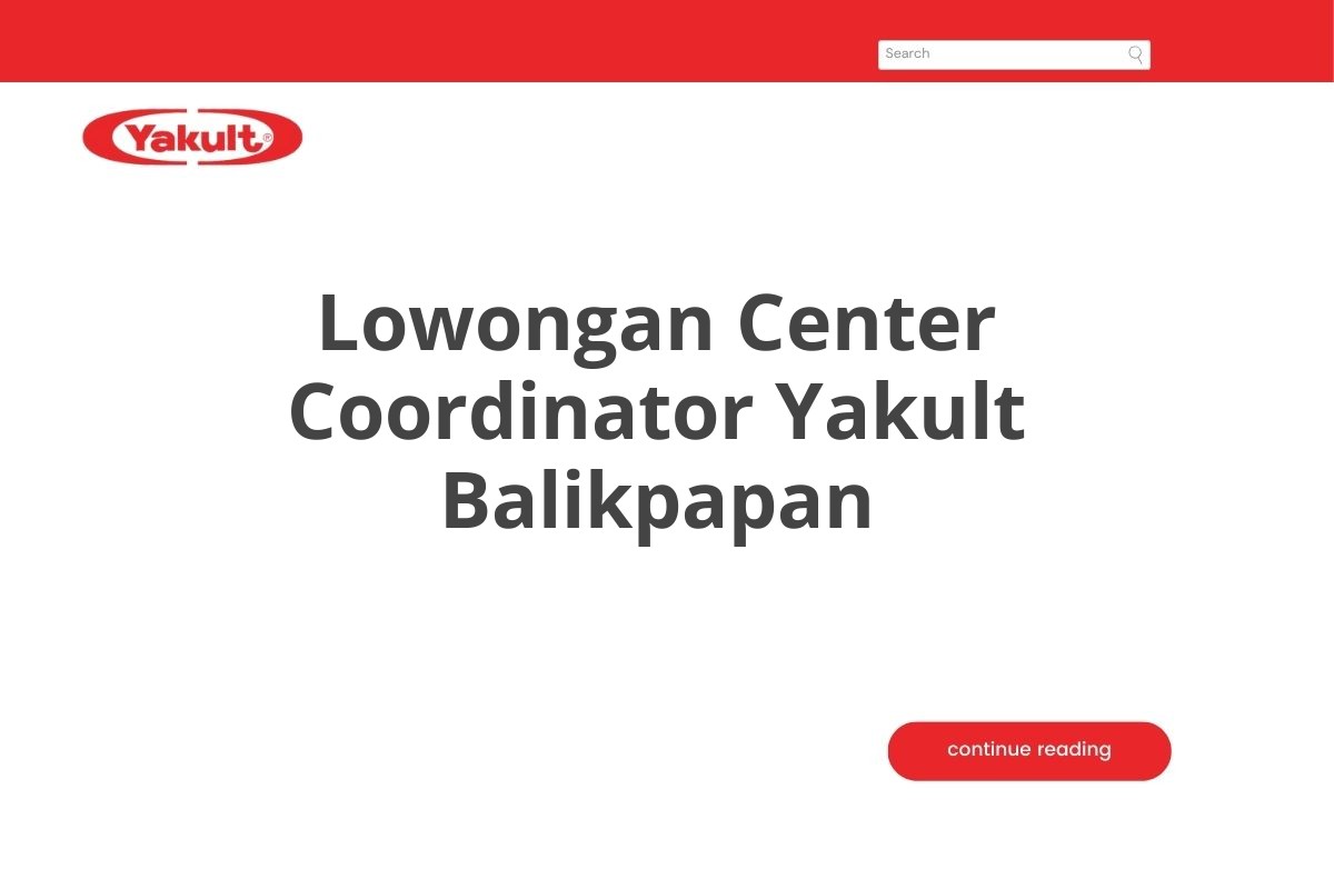 Lowongan Center Coordinator Yakult Balikpapan