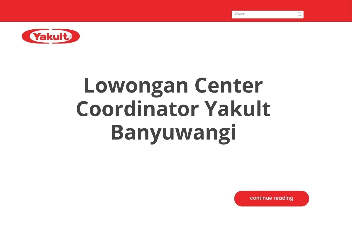 Lowongan Center Coordinator Yakult Banyuwangi