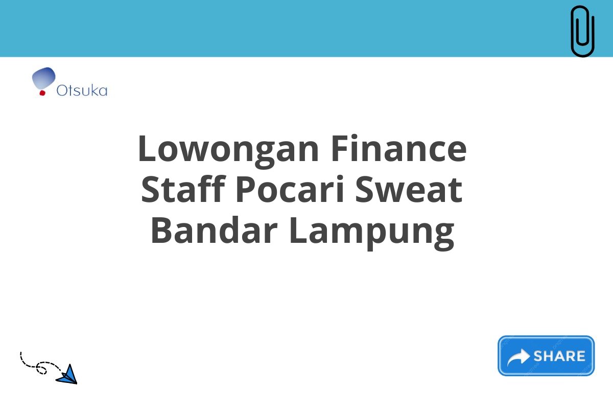 Lowongan Finance Staff Pocari Sweat Bandar Lampung