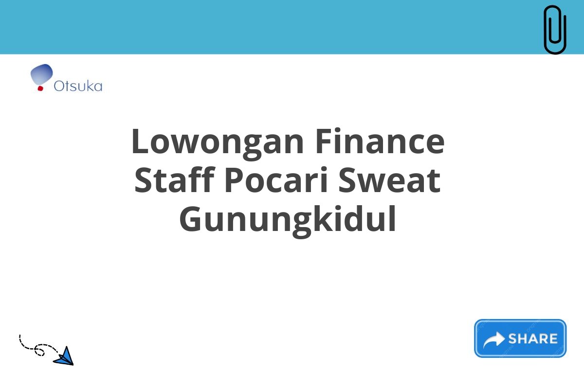 Lowongan Finance Staff Pocari Sweat Gunungkidul