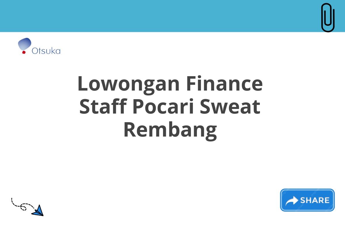 Lowongan Finance Staff Pocari Sweat Rembang